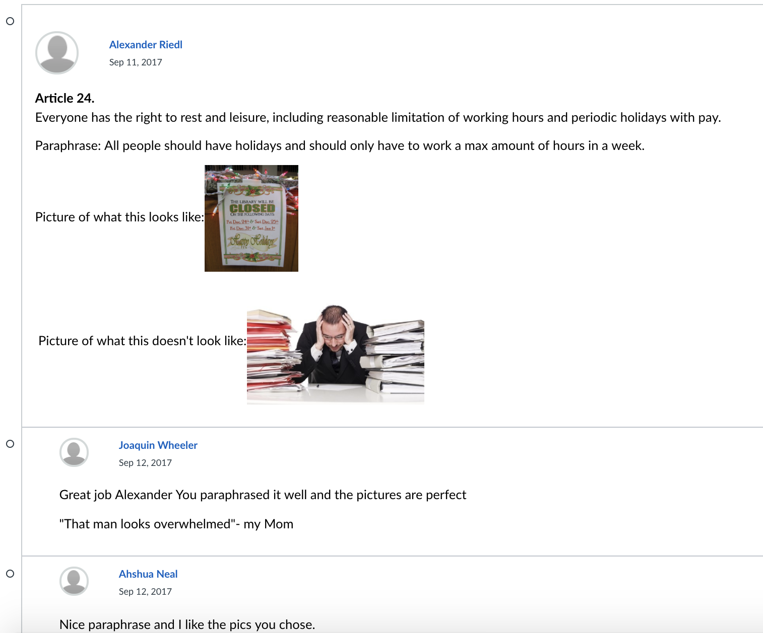 Discussion boards give students the opportunity to communicate using rich media on their own time, such as in this English 5 assignment about paraphrasing articles from the Universal Declaration of Human Rights .