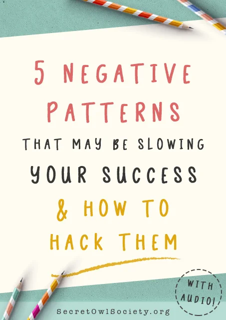 5_negative_pattern_habit_hacks_Etsy_Passive_Income_SecretOwlSociety.jpg