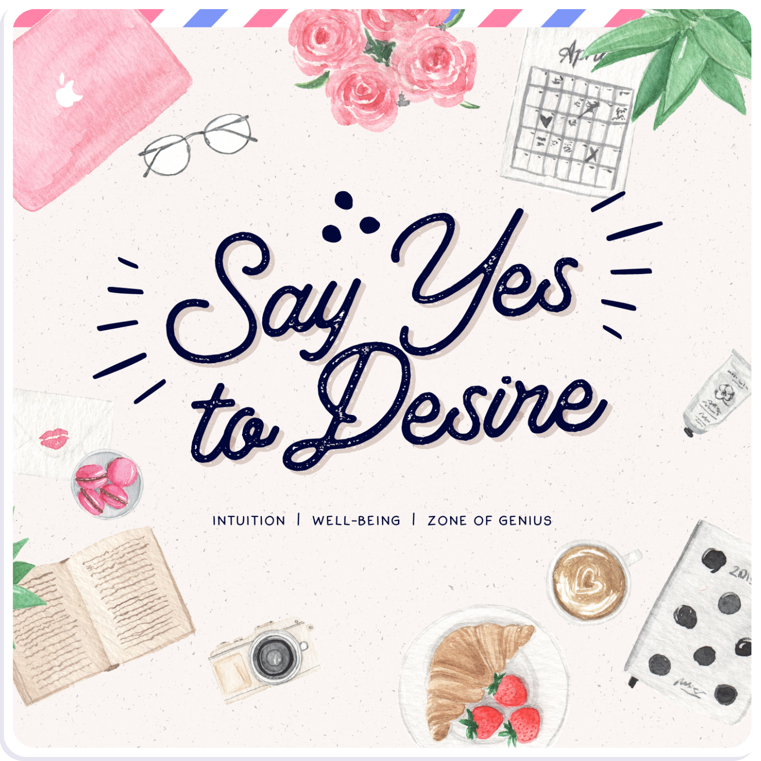 Say Yes to Desire | My Coaching Program