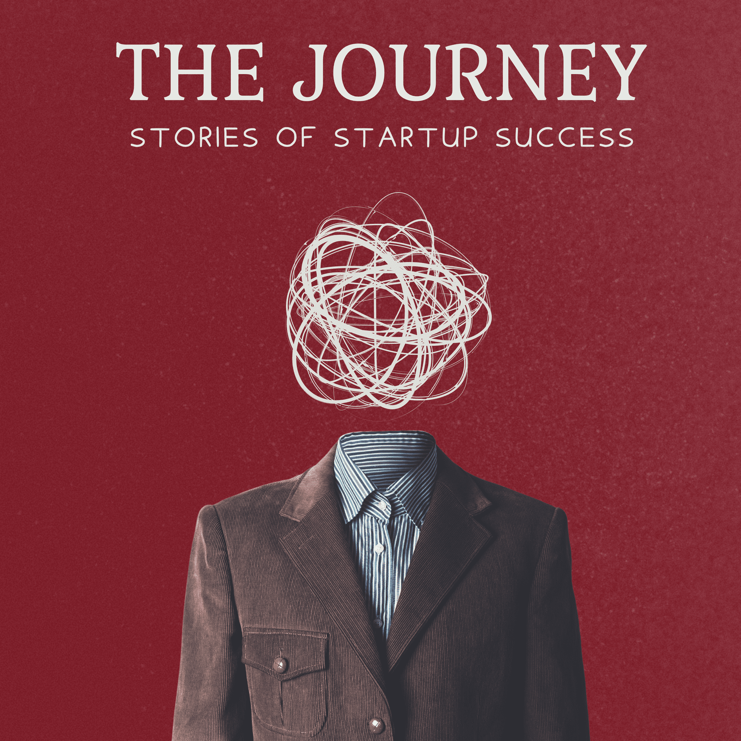 The Journey: Stories Of Startup Success