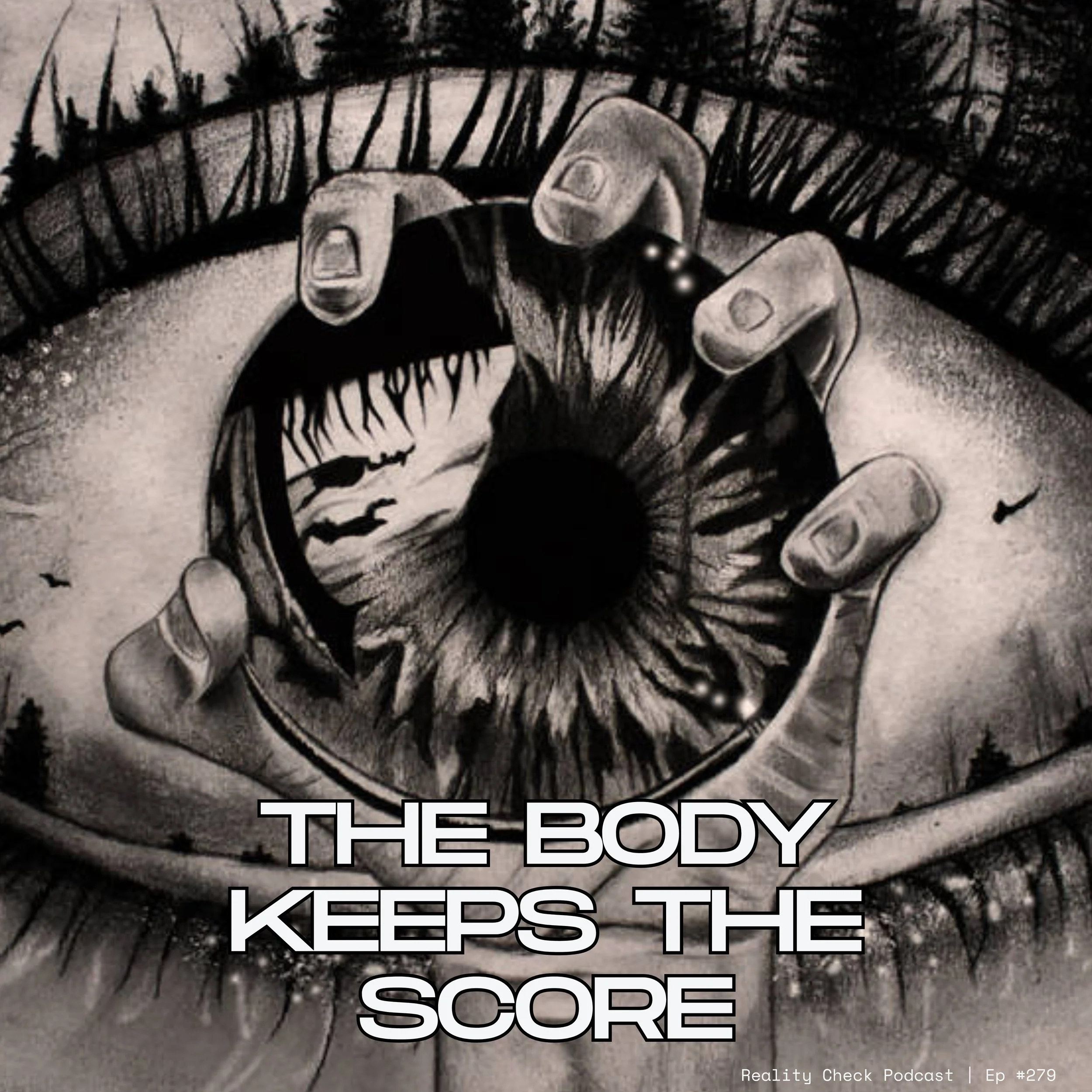 The Body Keeps The Score | Ep 279