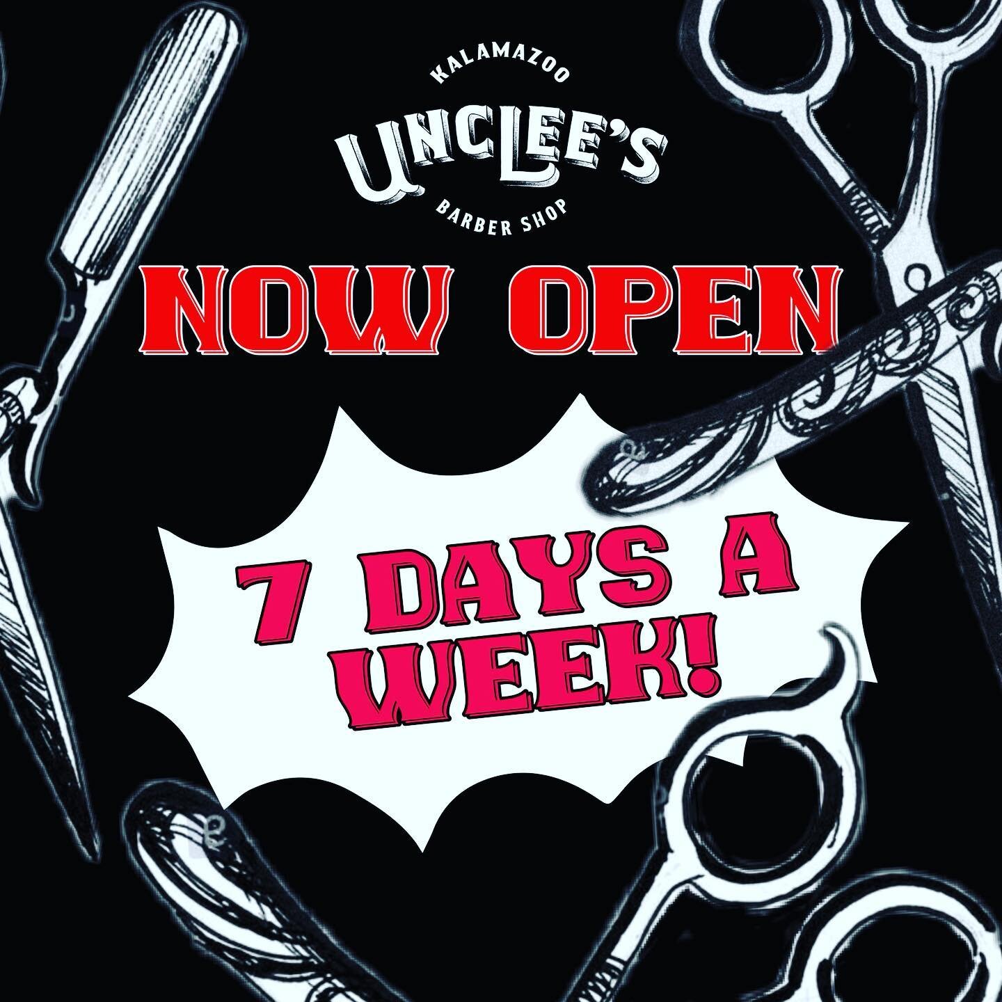 WE ARE NOW OPEN 7 days a WEEK!!