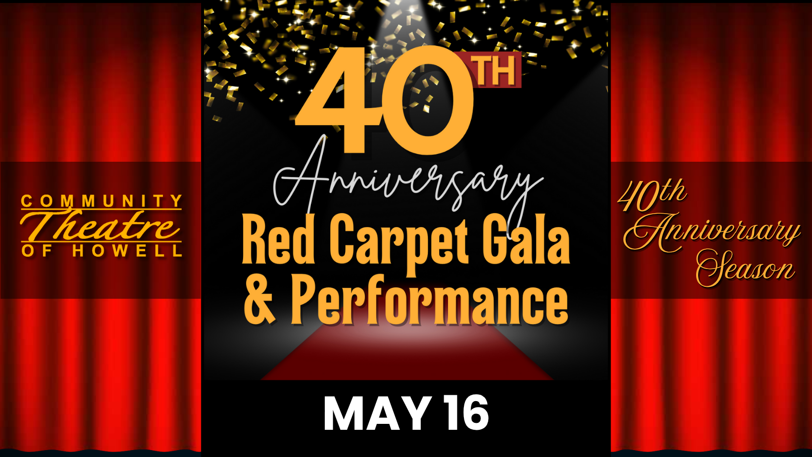 Community Theatre of Howell 40th Anniversary Red Carpet Gala: Performance on May 16