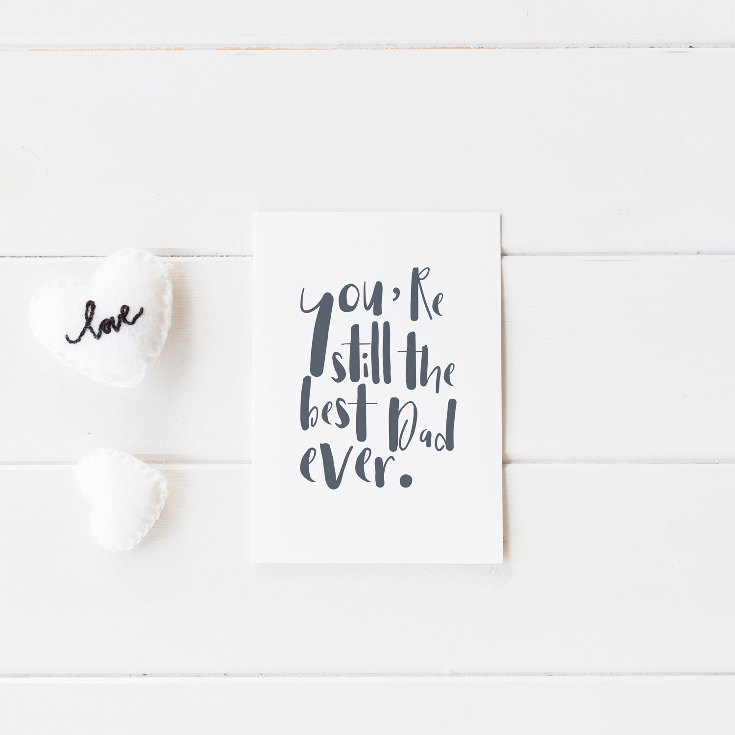 Still The Best Dad Ever Card