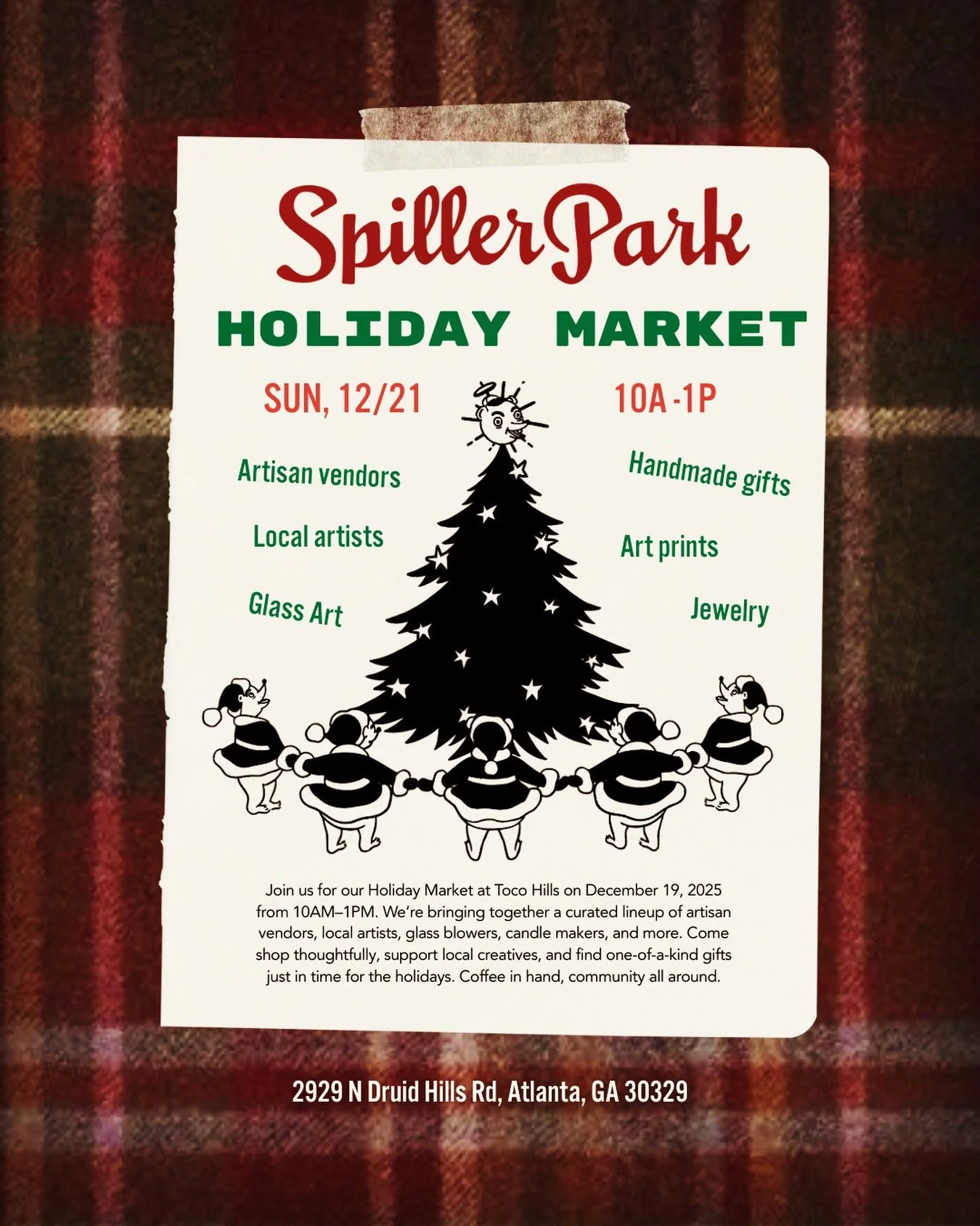 Join us Sunday 12/21 from 10AM&ndash;1PM at Spiller Park Coffee Toco Hills for our Holiday Market! Sip on a peppermint bark mocha or hot chocolate, wander through local makers and artists, and check a few gifts off your list without the chaos.

Good 