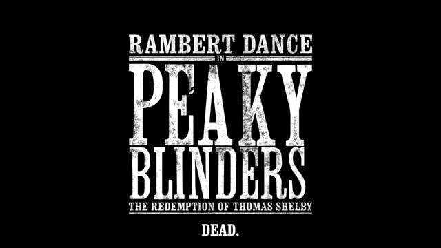 Peaky Blinders Rambert Trailer