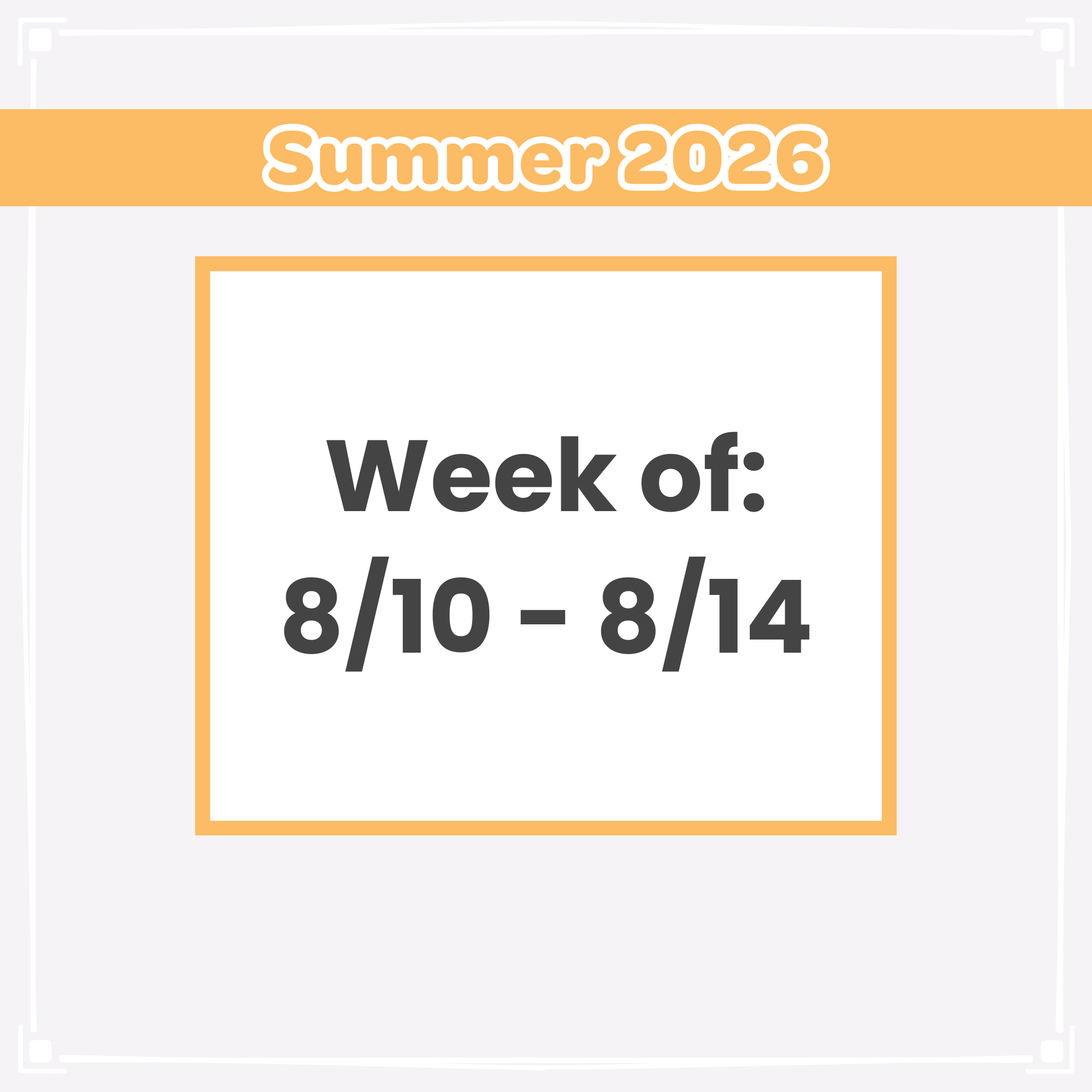 Week of: 8/10 - 8/14