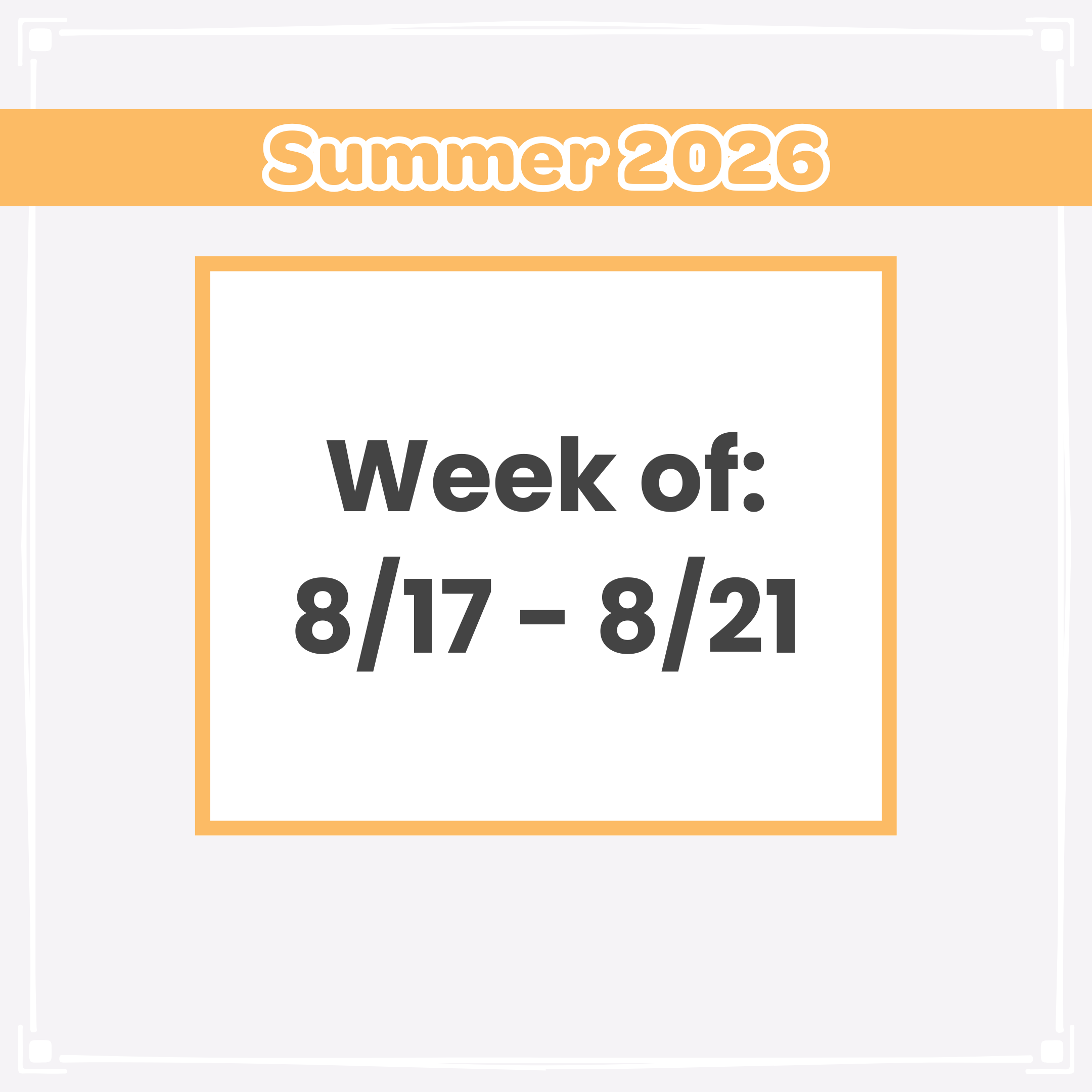 Week of: 8/17 - 8/21
