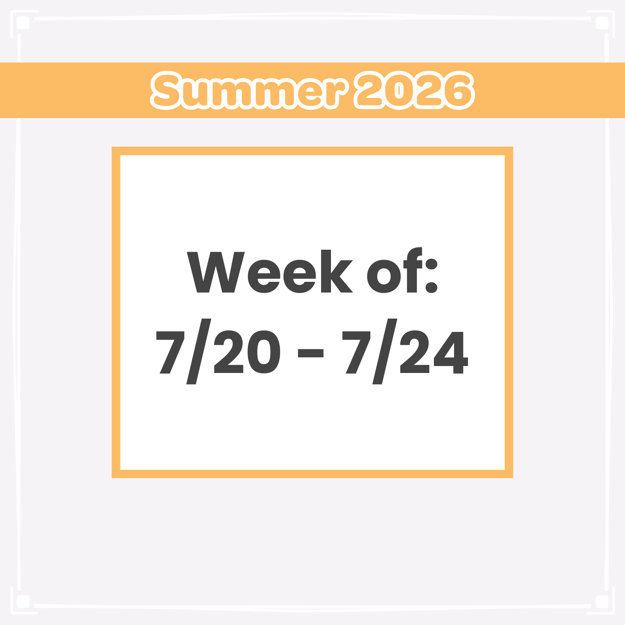 Week of: 7/20 - 7/24