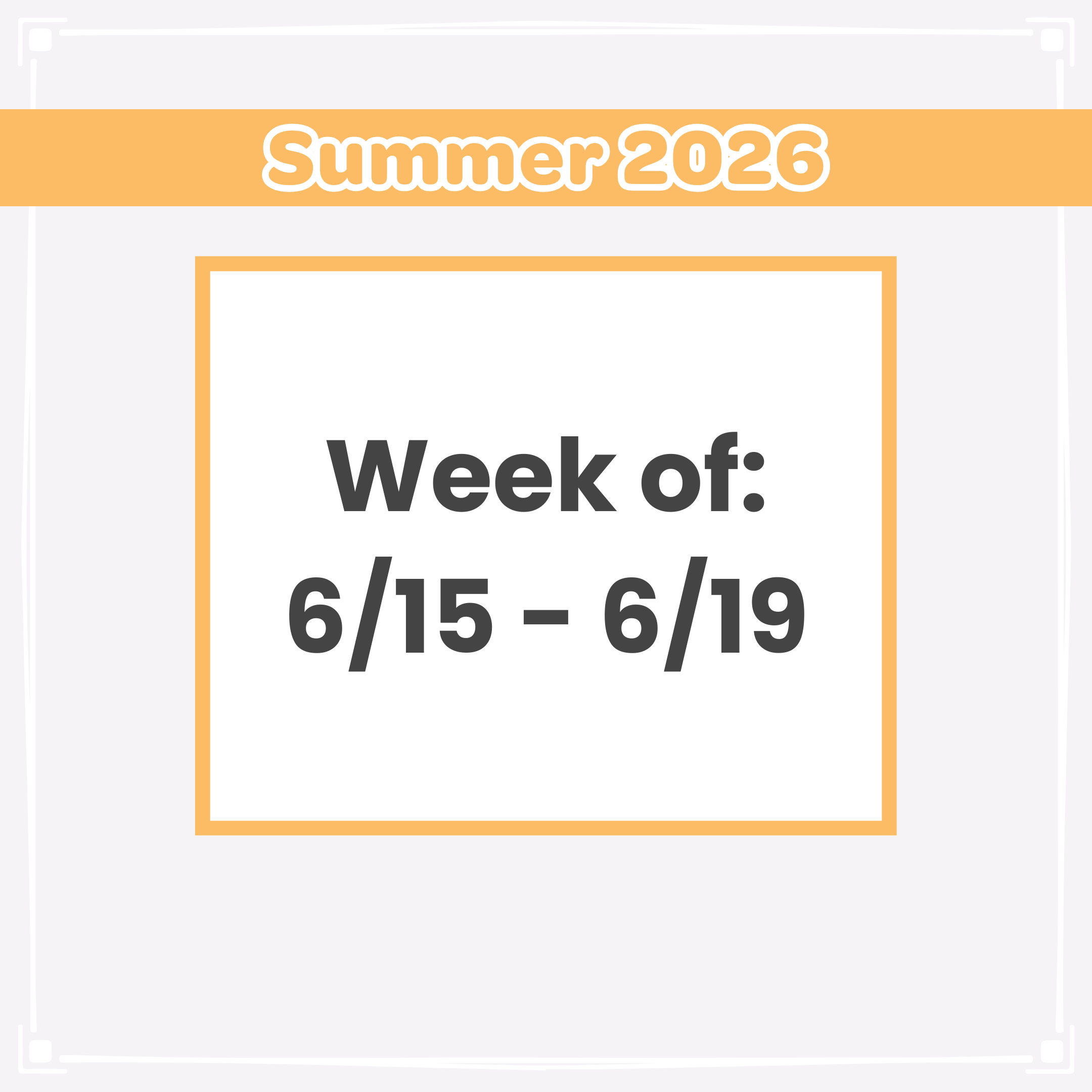 Week of: 6/15 - 6/19