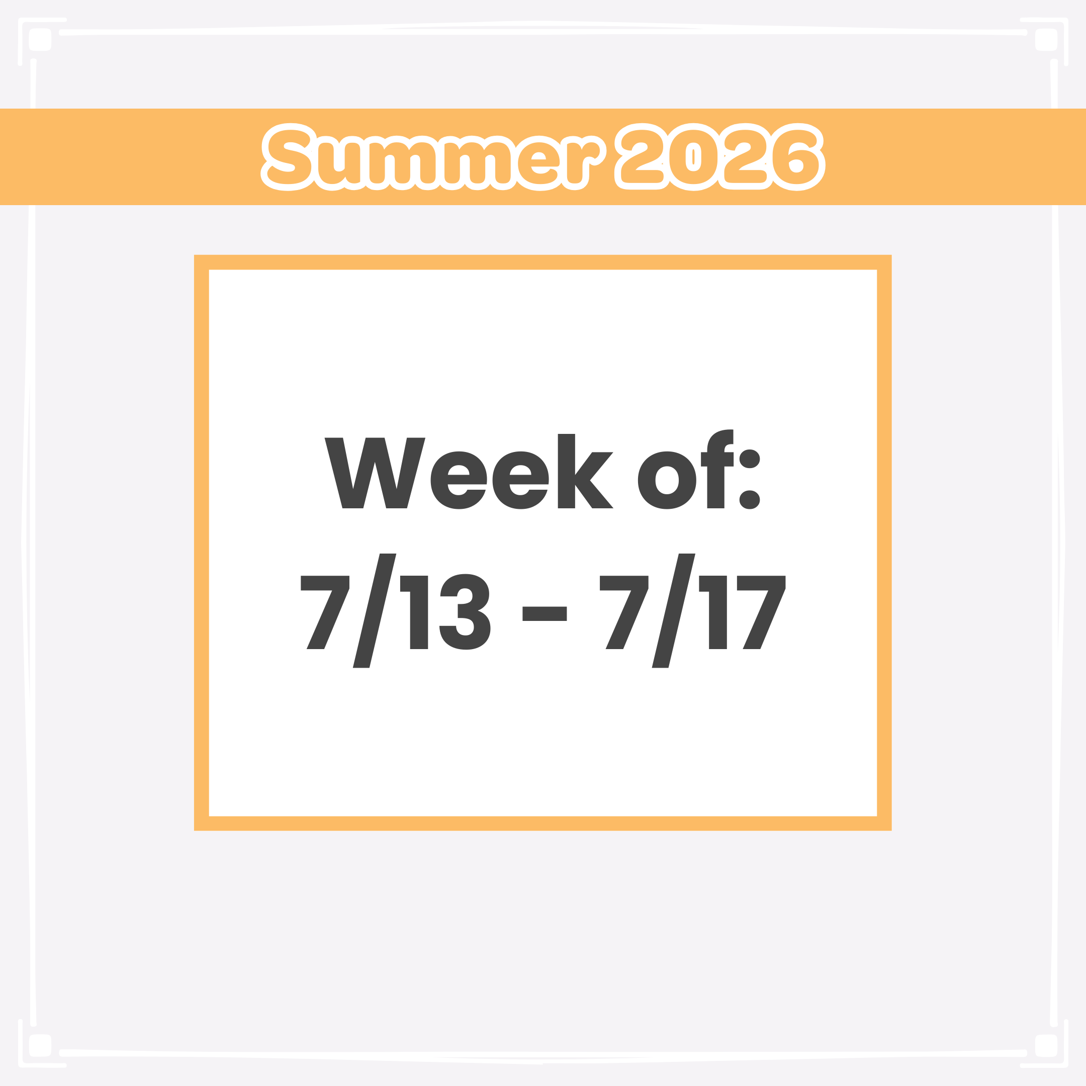 Week of: 7/13 - 7/17