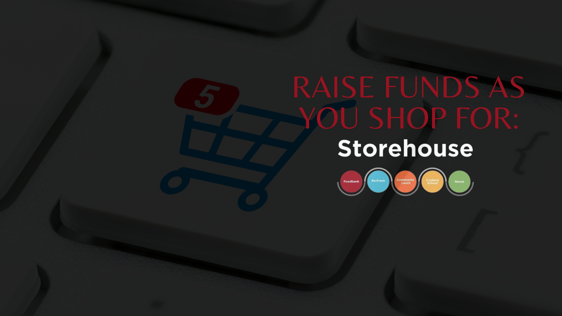 Support Storehouse Every Time You Shop – It’s So Easy!