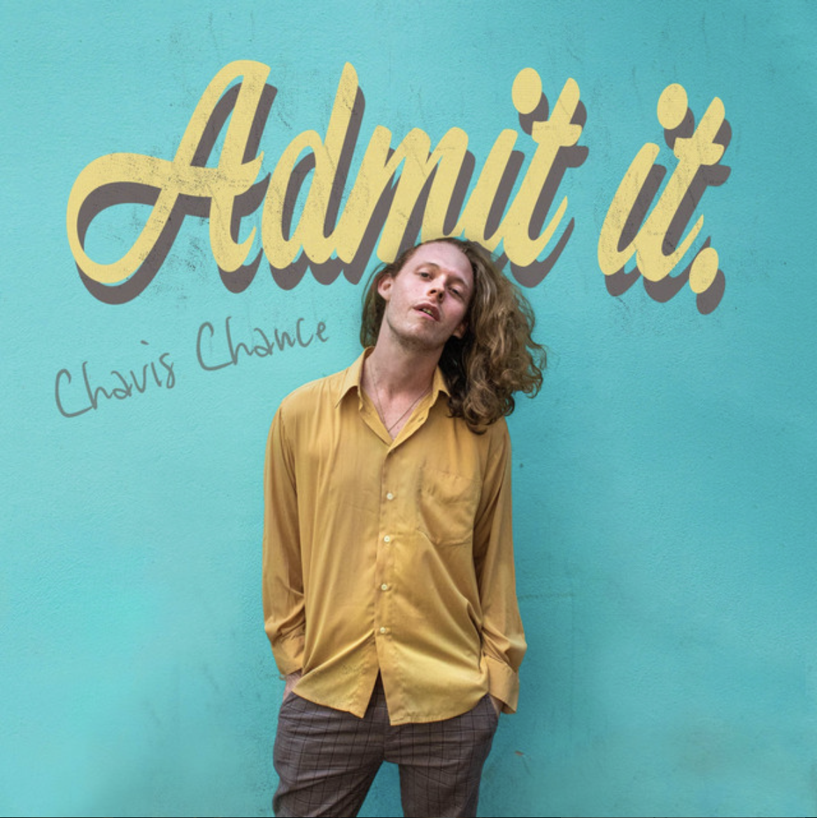 Chavis Chase - Admit it