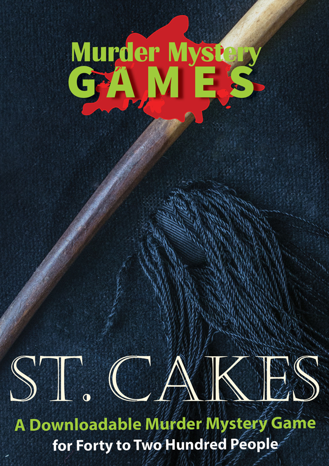 St. Cakes - A Downloadable Murder Mystery Game for Fourteen to Forty People