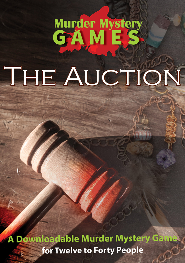 The Auction - A Downloadable Murder Mystery Game for Six to Eight People