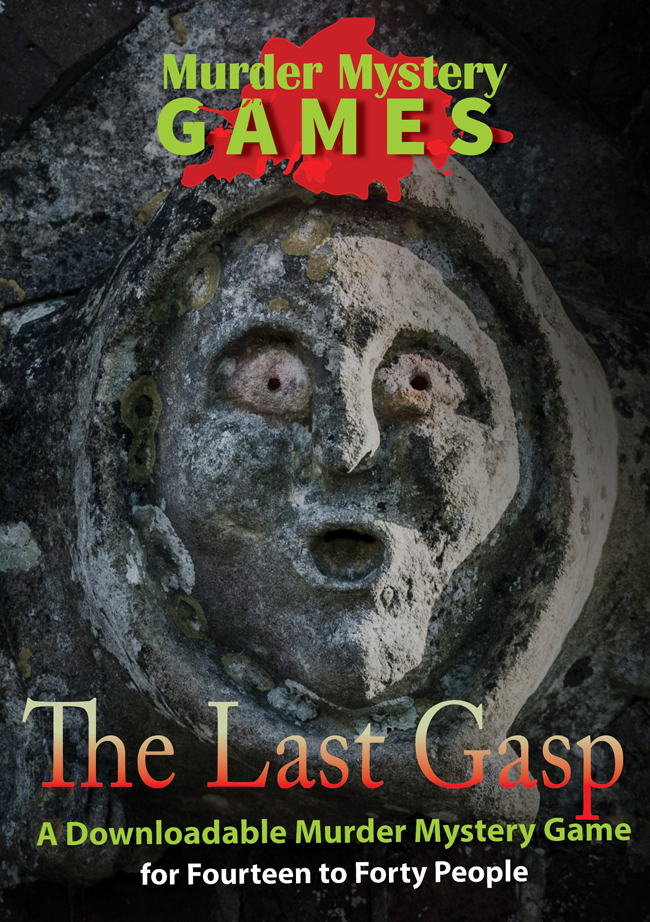 The Last Gasp - A Downloadable Murder Mystery Game for Fourteen to Forty People