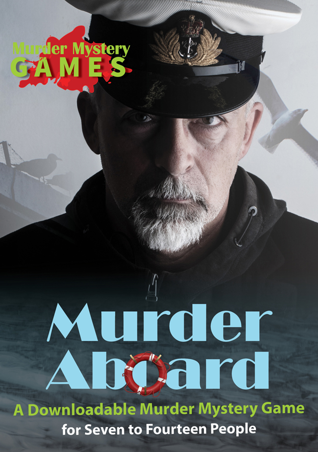 Murder Aboard - A Downloadable Murder Mystery Game for Seven to Sixteen People