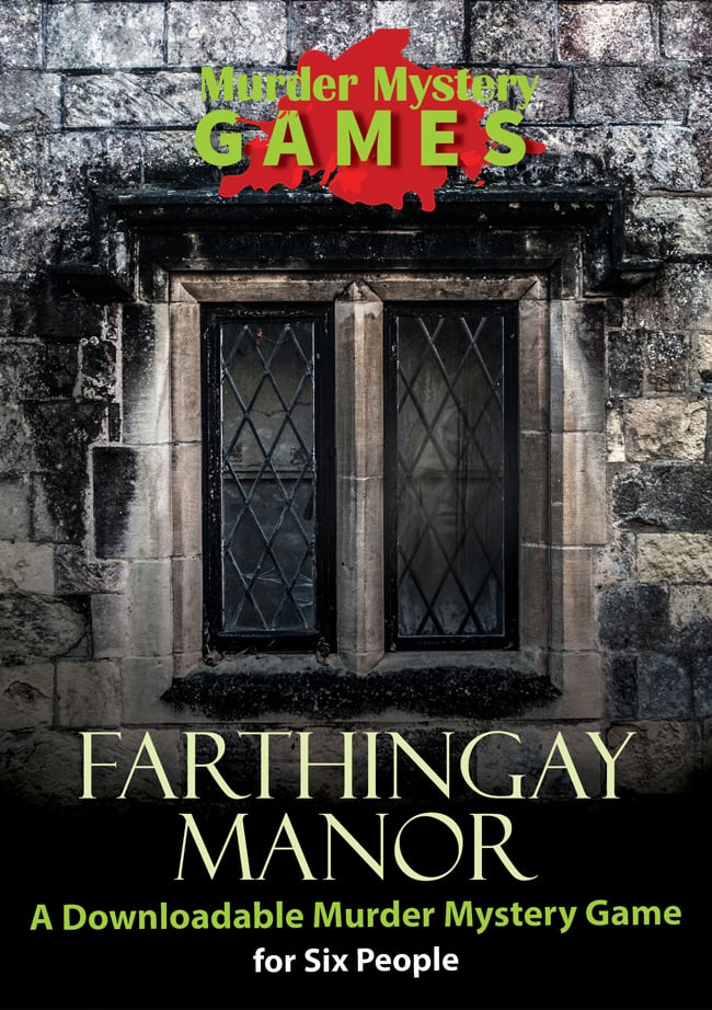 Farthingay Manor - A Downloadable Murder Mystery Game for Six People