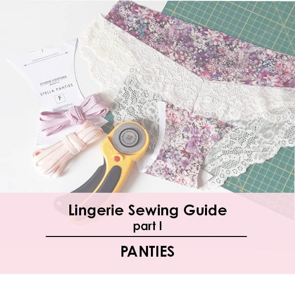 Guía de lencería I: braguitas // Lingerie sewing guide I: Panties — Studio  Costura