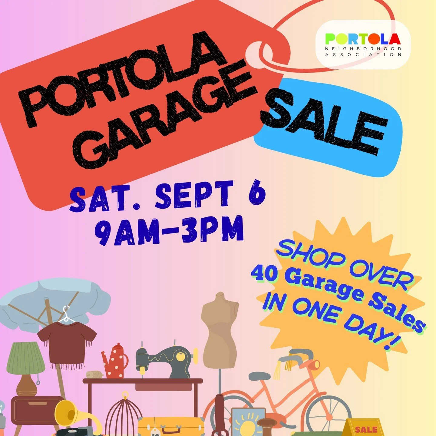 Join us for the fifth annual Portola Neighborhood Garage Sale.

Neighbors will be selling their wares on Sat, Sept 6, 2025 from 9am - 3pm!

Love a bargain? You can hit up more than 40 garage sales in one go-- maybe you'll find your long lost treasure