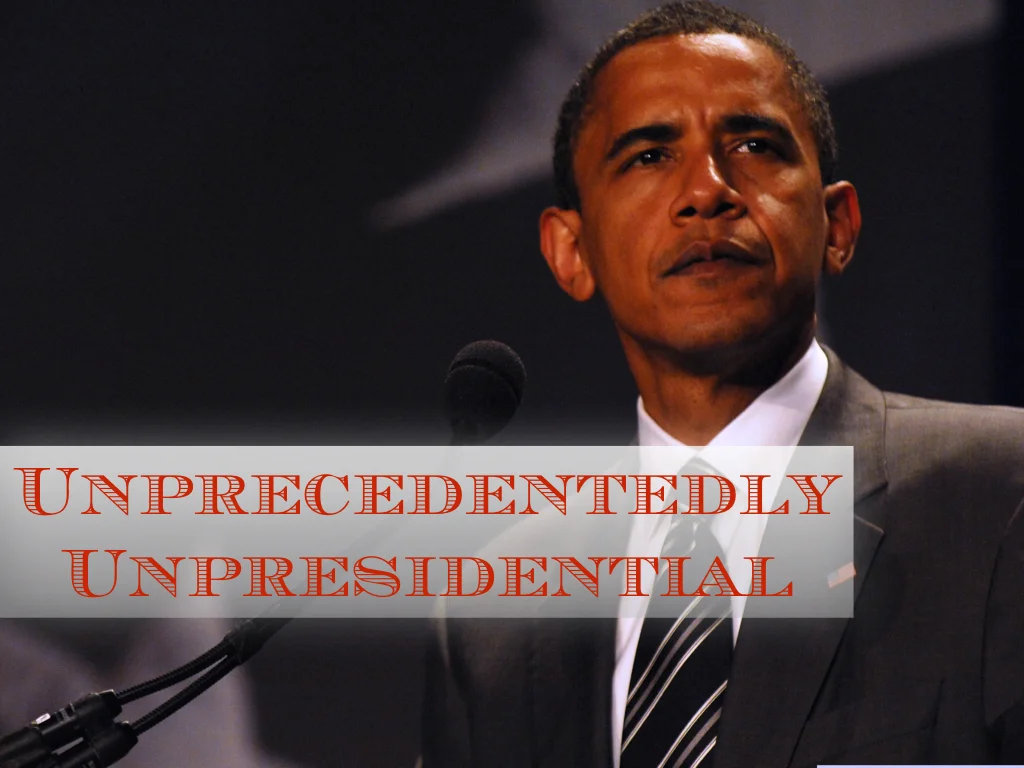 Obama's Unprecedented Unpresidential Speech