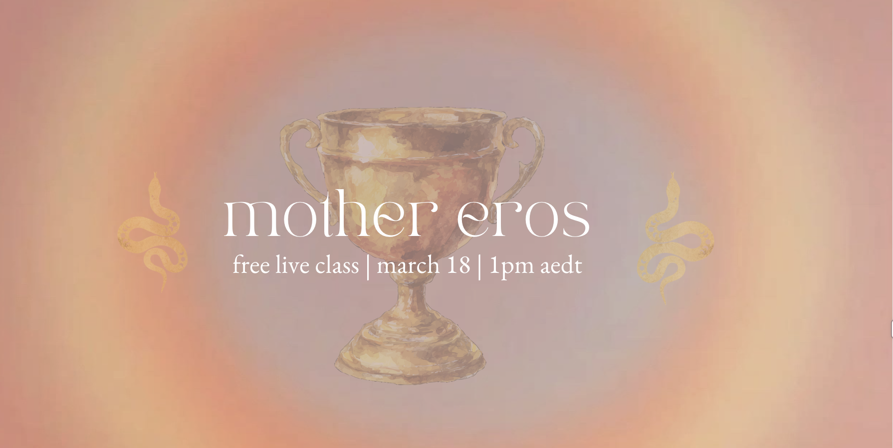 Mother Eros - free masterclass