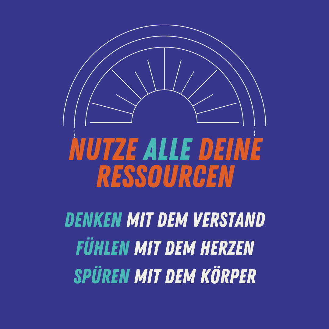 NUTZE DEINE RESSOURCEN