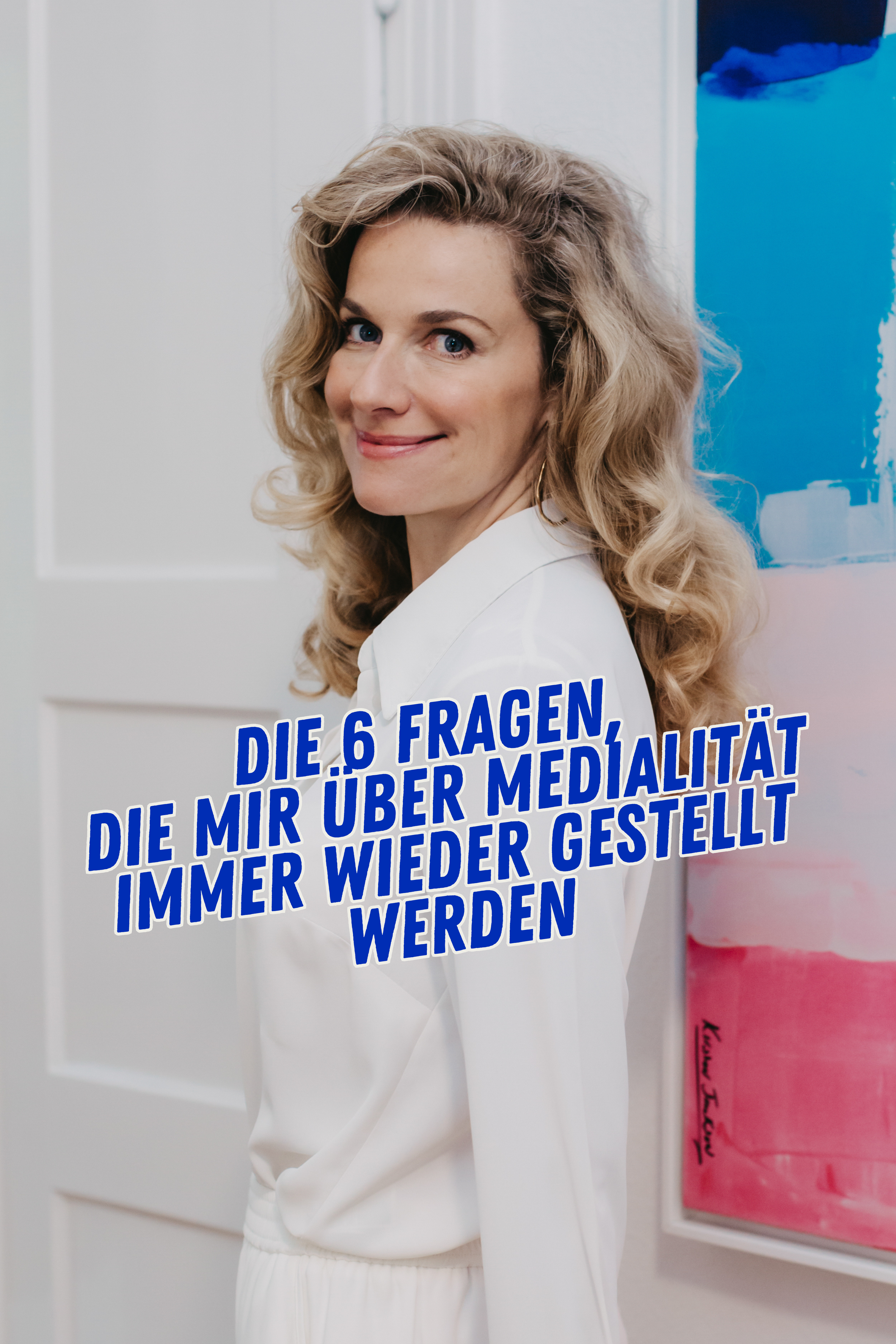 Die 6 Fragen, die mir über Medialität immer wieder gestellt werden