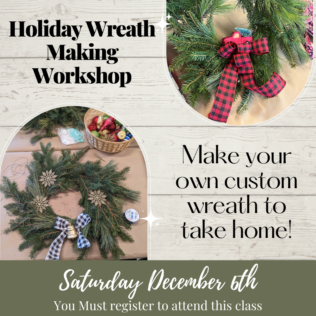 Holiday Wreath Workshop 🎄 Saturday December 6th 1pm