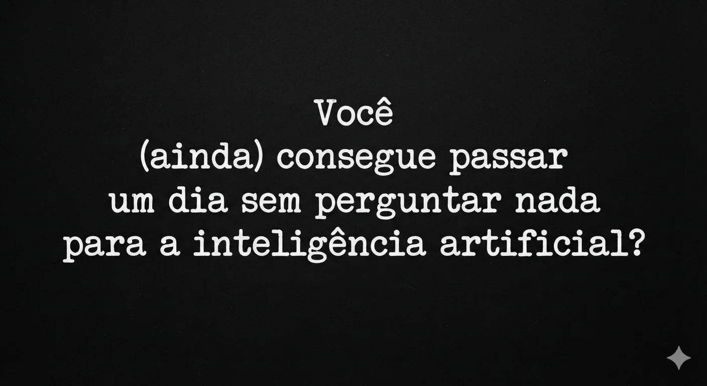      

 
   A gente começou pedindo ajuda para tarefas mais complexas e, aos poucos, passou a consultar a IA para quase tudo. O problema não é usar a ferramenta, é chegar ao ponto em que parece mais difícil pensar sem ela.&nbsp;  Esse comportamento t