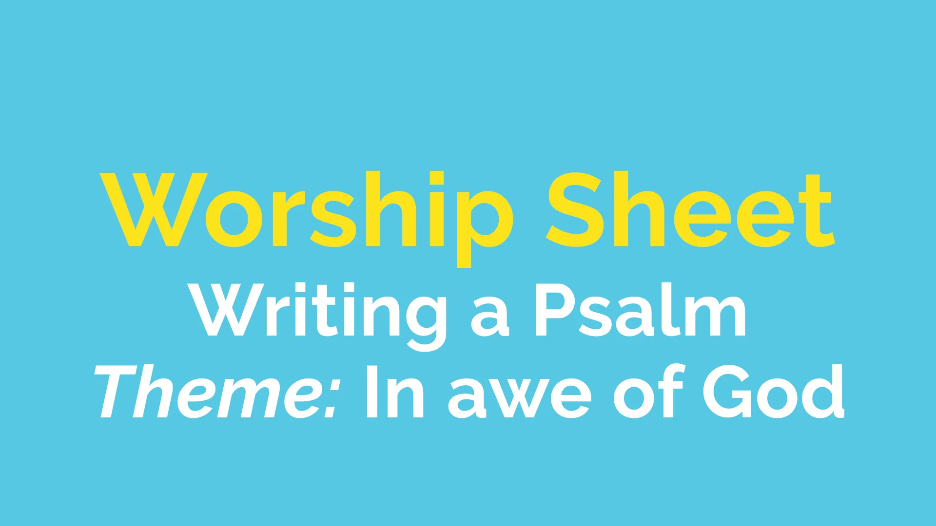 WorshipSheet_WritingAPsalm_InAweOfGod.jpg