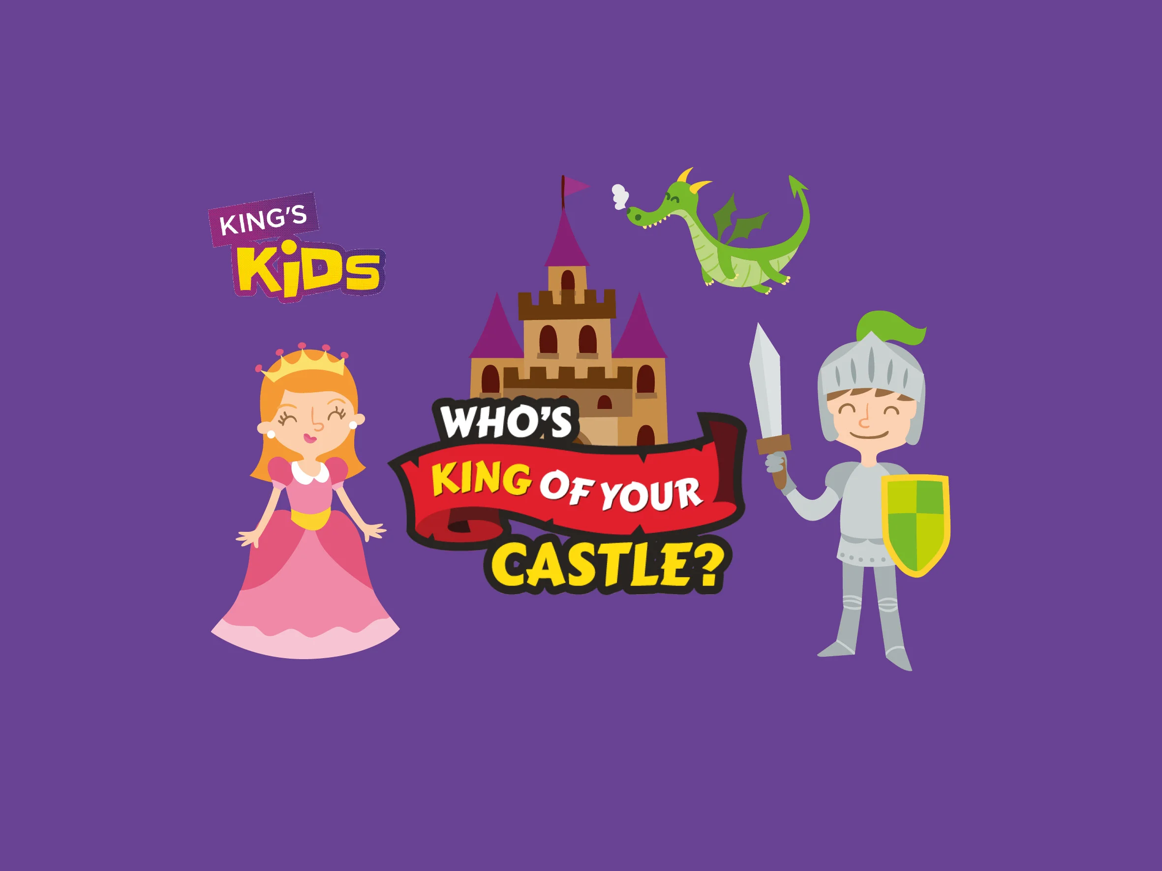 New King's Kids' Series: Who's the King of Your Castle?