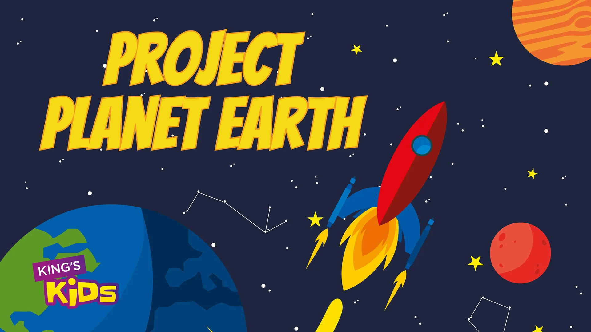 New King's Kids' Series: Project Planet Earth
