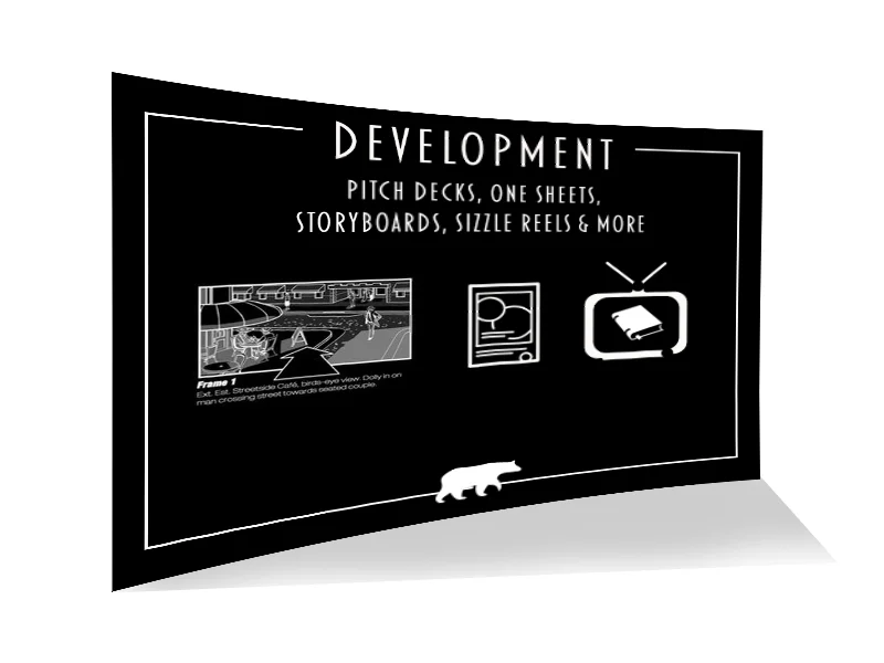 Development service, pitch decks, one sheet, storyboard, sizzle reel and more