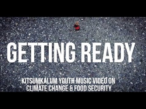 Getting Ready Kitsumkalum Youth Climate Change Music Video
