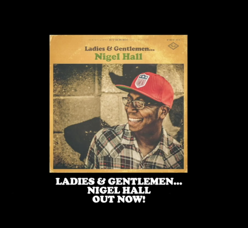 Ladies & Gentlemen... Nigel Hall CD Out Now
