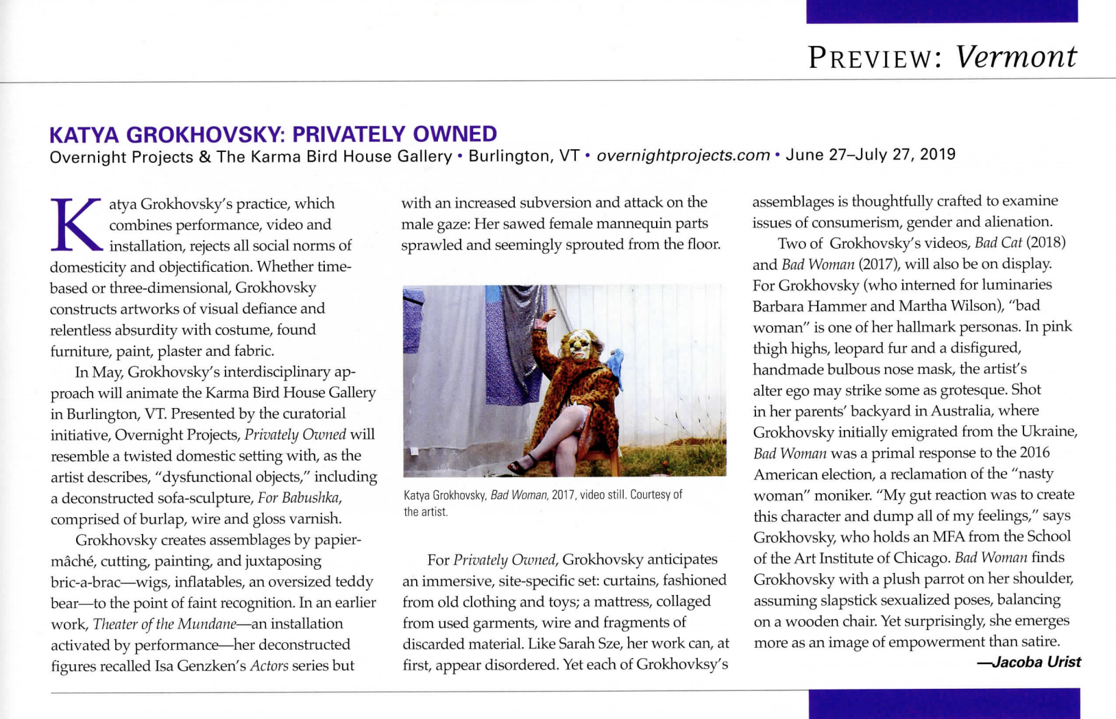 KATYA GROKHOVSKY: PRIVATELY OWNED Overnight Projects presents Privately Owned , a mixed media solo exhibition by NYC based multidisciplinary artist Katya Grokhovsky, which explores the notion of privately held desires, concealed traumas and internal conflicts, enclosed, confined and detained by our bodies and objects we own within our immediate surroundings