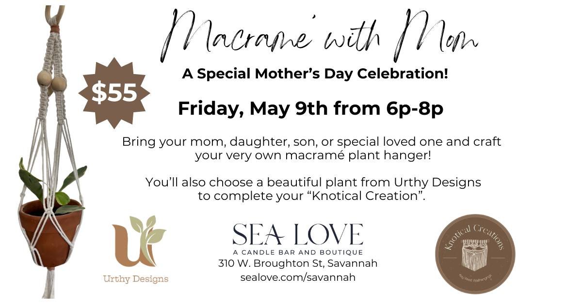 Macrame' with Mom Workshop