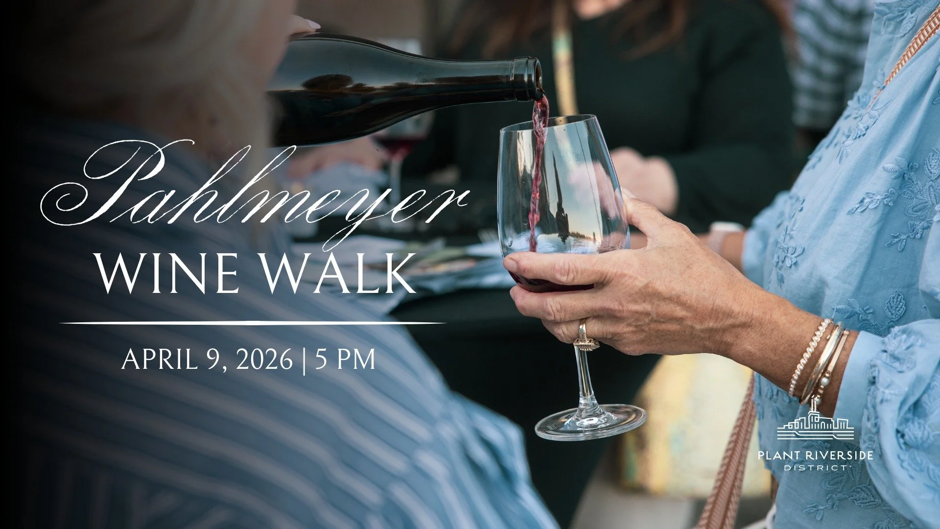 Pahlmeyer Wine Walk at Plant Riverside District