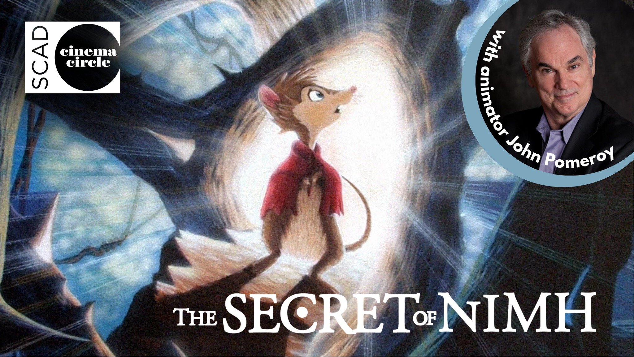 SCAD Cinema Circle: The Secret of Nimh with Animator John Pomeroy