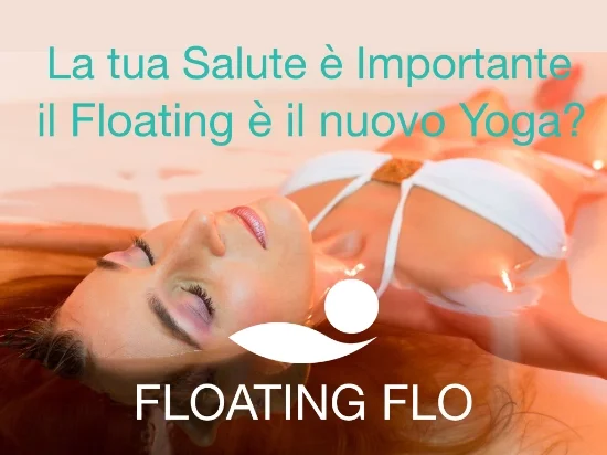 La tua salute è importante: Il Floating è il nuovo Yoga?