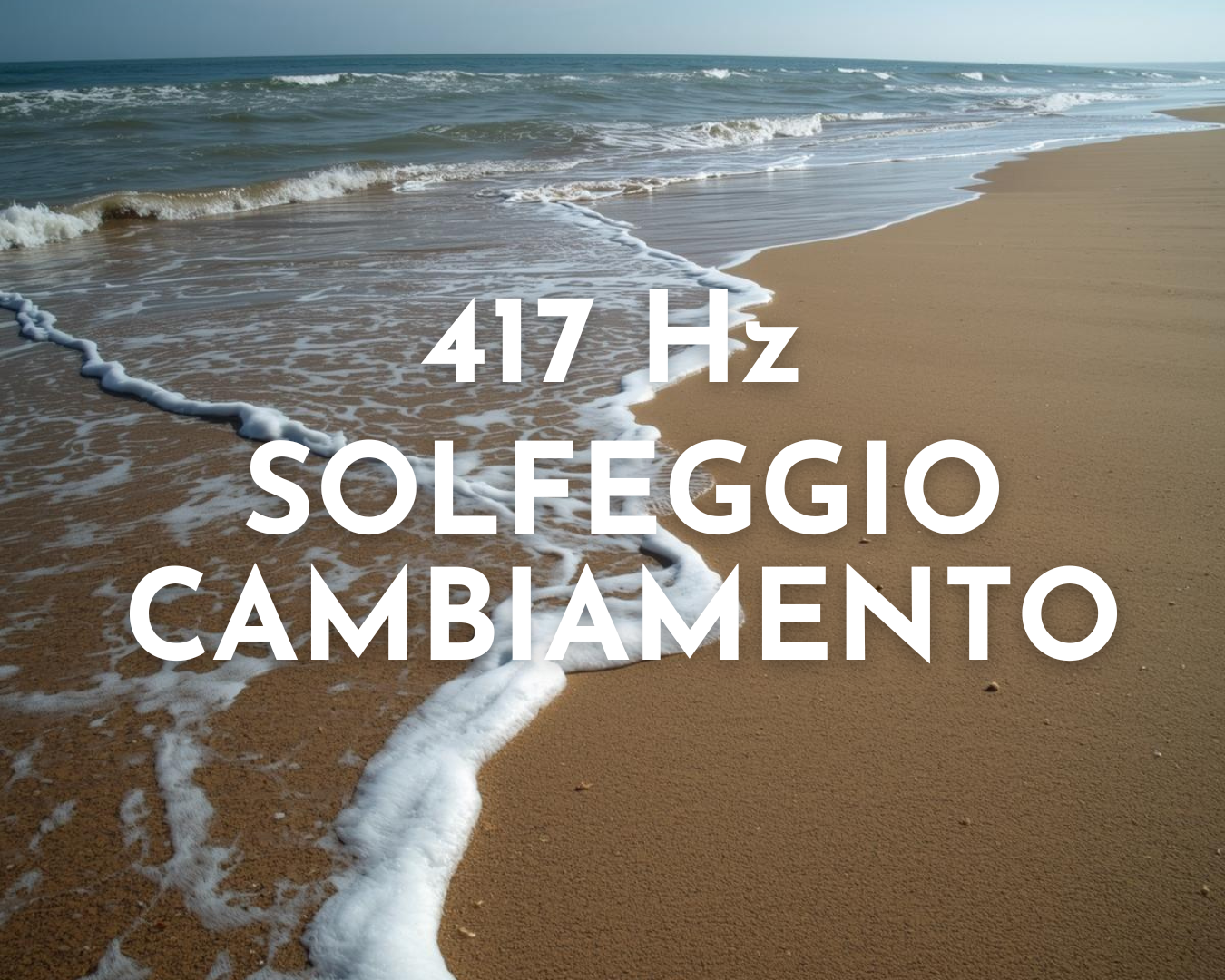 417 HZ Harmonic- Cambiamento, Audio File mp3 06:09