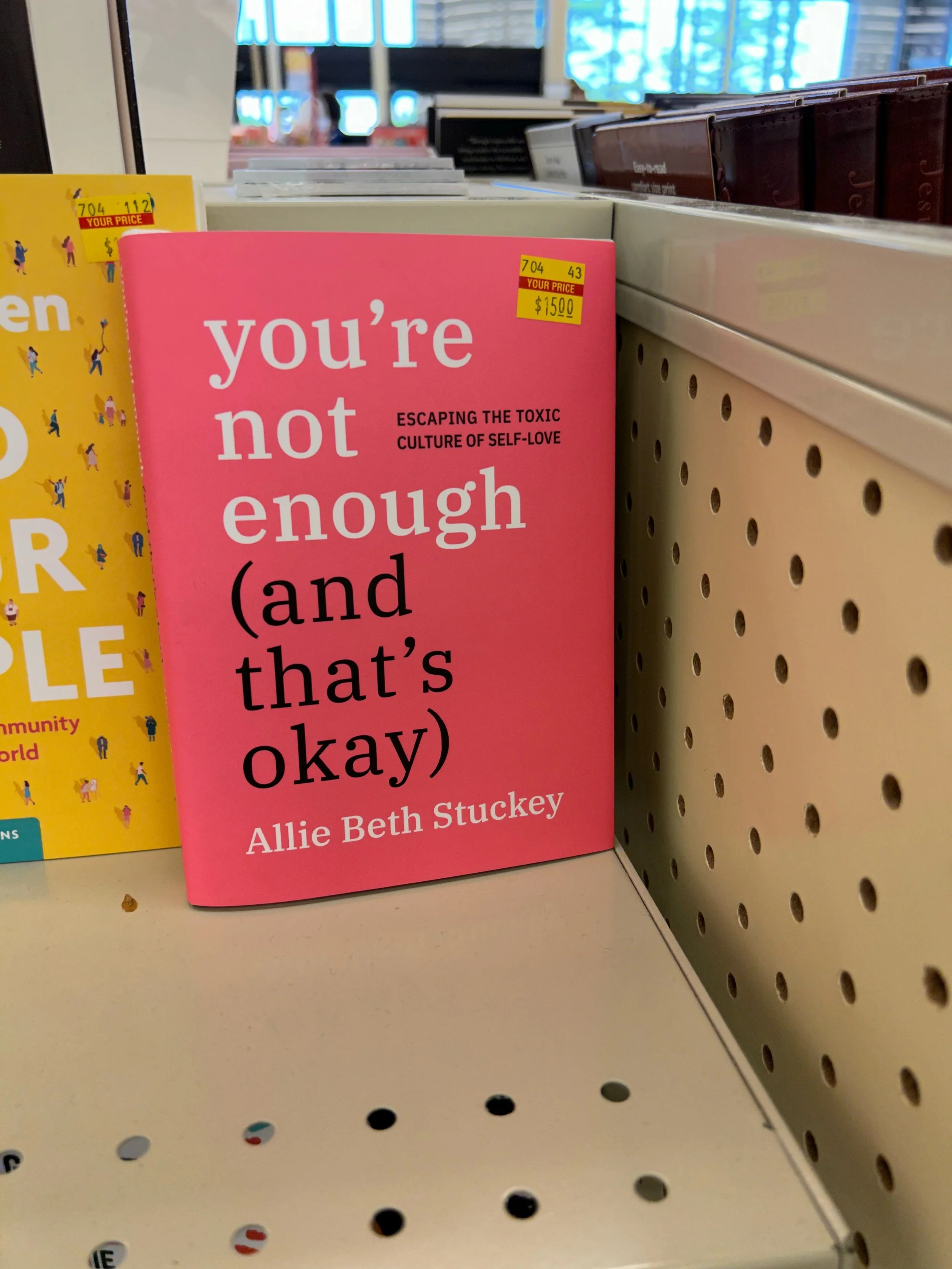 I Am Not Enough ... and Neither Are You