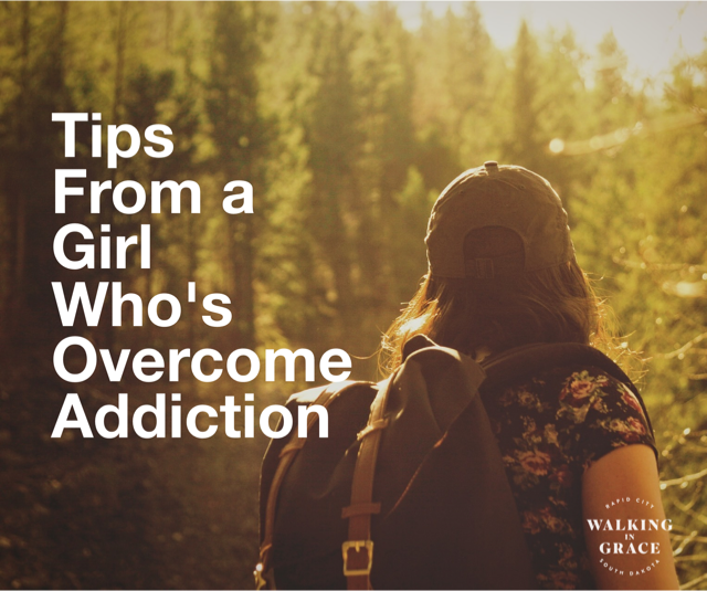 Tips From A Girl Who’s Overcome Addiction
