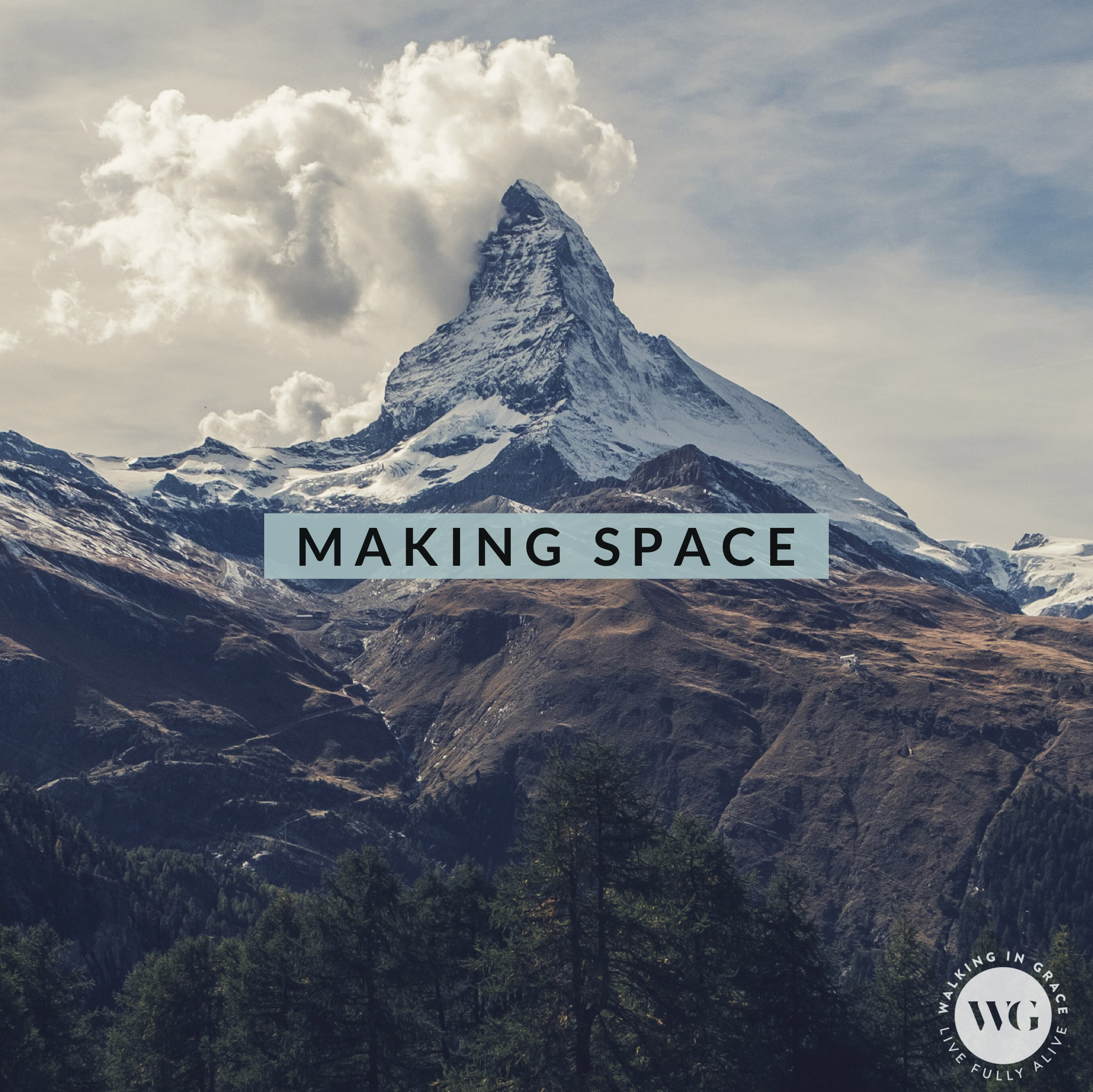 Practices of Grace- #1 Making Space