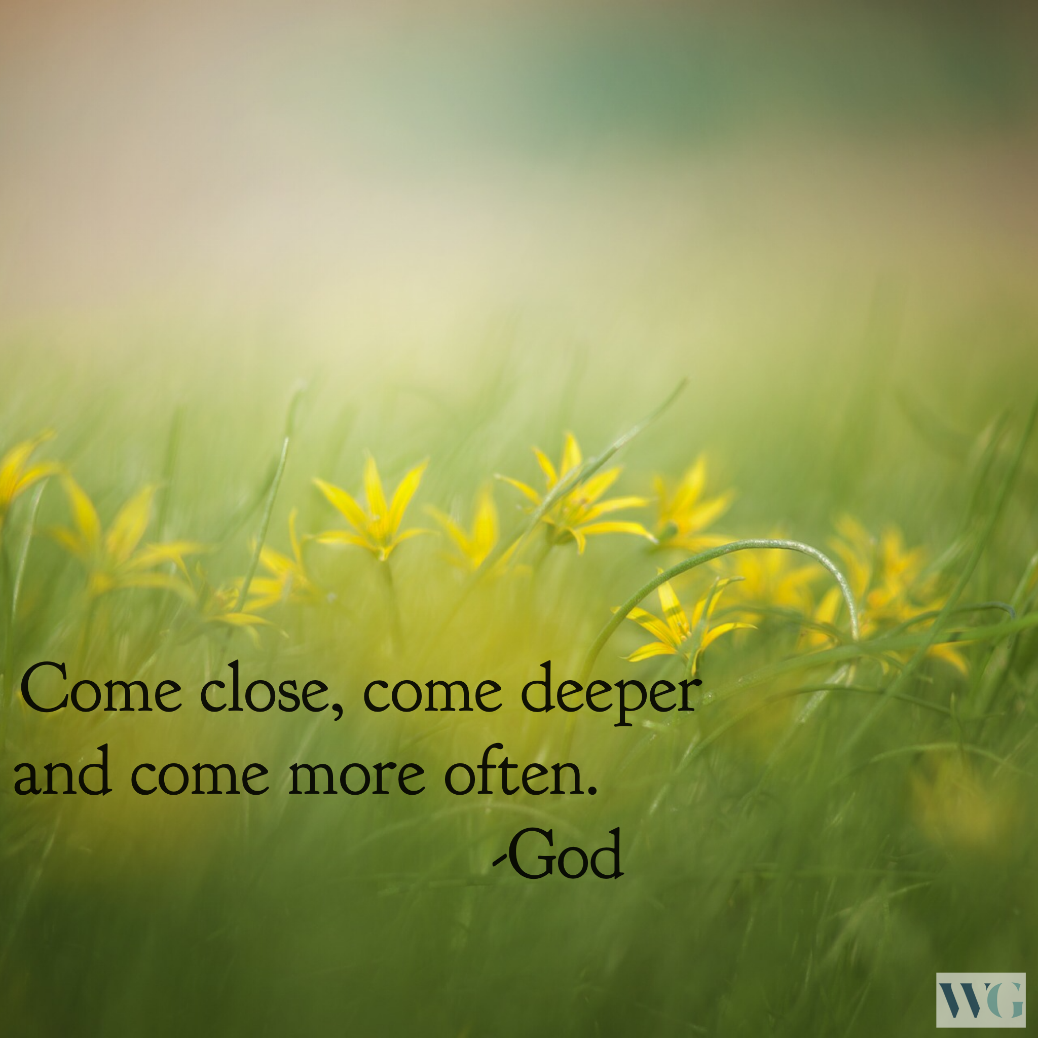 Come Close......