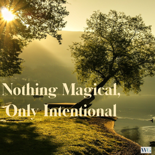 Nothing Magical, Only Intentional