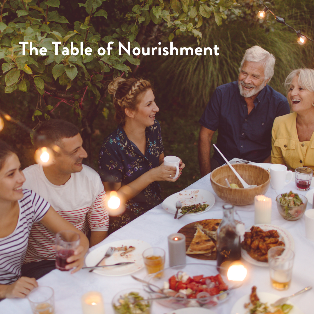 The Table of Nourishment-A Powerful Place!