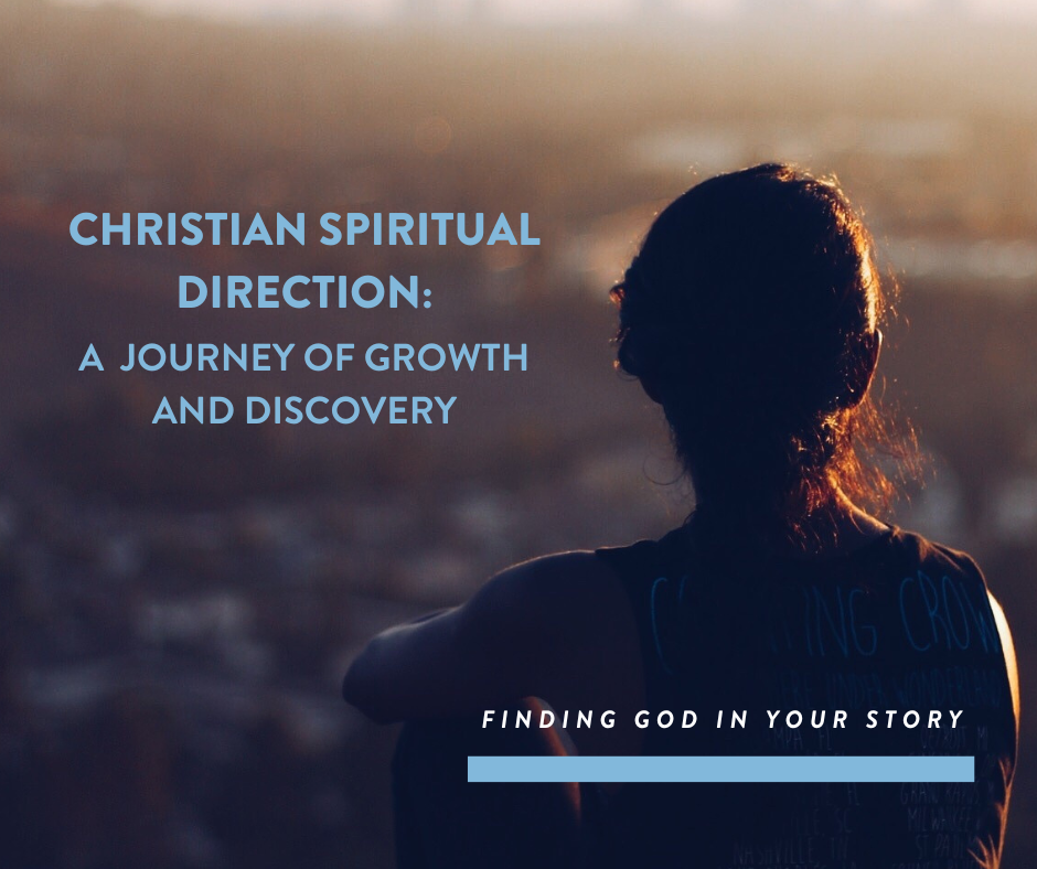 Christian Spiritual Direction: A Journey of Growth and Discovery