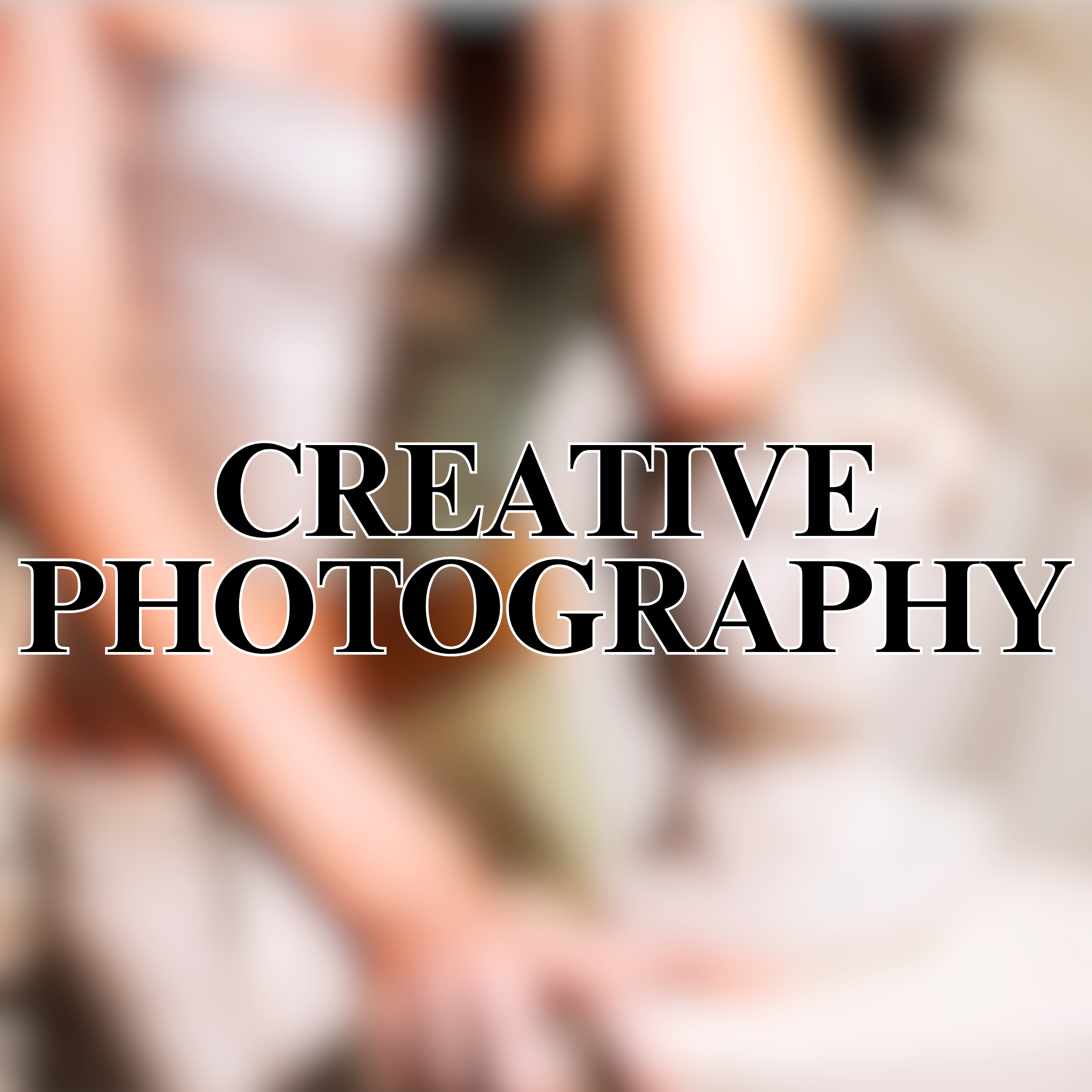 CREATIVE PHOTOGRAPHT